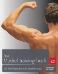 Das Muskel-Trainingsbuch: Die Trainingslehre zum Muskel Guide