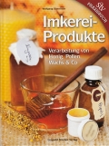 Imkereiprodukte - Verarbeitung von Honig, Pollen, Wachs & Co