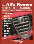 Das Alfa Romeo Schrauberhandbuch - Reparieren und Optimieren...