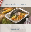 F(r)isch auf den Tisch - Das sterreichische Fisch-Kochbuch