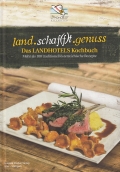 land.schaf(f)t.genuss - Das Landhotels-Kochbuch