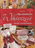 Alpenlndische Winterzeit - 66 Nh- und Bastelideen