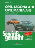 Opel Ascona/Manta A 8/70-8/75 Ascona B 8/75-8/81 Manta B 8/75-6/88