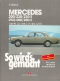 Mercedes 200/230/230E/250/280/280E Typ W 123 von 1/76 bis 12/84