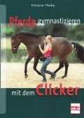 Pferde gymnastizieren mit dem Clicker