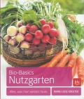 Bio-Basics Nutzgarten: Alles, was man wissen mu