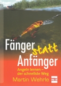 Fnger statt Anfnger: Angeln lernen - der schnellste Weg