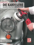 Die Karosserie: Oldtimer & Youngtimer / Pflege & Reparatur