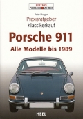 Porsche 911: Praxisratgeber Klassikerkauf. Alle Modelle bis 1989