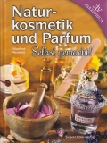 Naturkosmetik und Parfum selbst gemacht