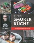 Die neue Smoker-Kche: Grillen - Smoken - Ruchern