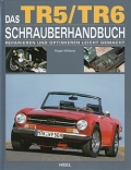 Das (Triumph) TR5/TR6 Schrauberhandbuch - Reparieren und Optimieren ..
