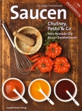 Saucen, Chutney, Pesto & Co - Vom Avocado-Dip bis zur Zwiebelsauce