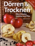Drren & Trocknen - Obst, Kruter, Gemse und Pilze