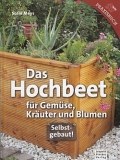 Das Hochbeet fr Gemse, Kruter und Blumen selbstgebaut