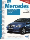 Mercedes B-Klasse (W245) Benziner & Diesel ab 2005 & Facelift ab 2008