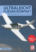 Ultraleichtfliegen kompakt - Das Grundwissen zur UL-Lizenz