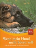 Wenn mein Hund nicht hren will - Praktische Hilfe ...