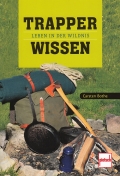 Trapperwissen: Leben in der Wildnis