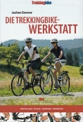 Die Trekkingbike-Werkstatt: Einstellung - Pflege - Wartung - Reparatur