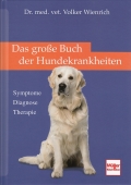 Das groe Buch der Hundekrankheiten: Symptome - Diganose - Therapie