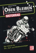 Oben Bleiben - Das Buch zur Motorrad-Fahrsicherheit