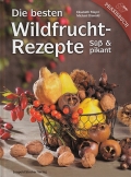 Die besten Wildfruchtrezepte - s & pikant