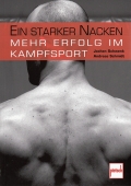 Ein starker Nacken - Mehr Erfolg im Kampfsport