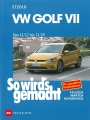 VW Golf VII und Golf VII Variant - ab 11/2012 (aktualisierte Auflage)