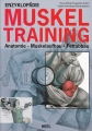 Enzyklopädie Muskeltraining: Anatomie - Muskelaufbau - Fettabbau