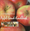 Apfel-Land-Kochbuch: Genuss für alle Sinne