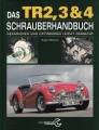 Das TR2, 3 & 4 Schrauberhandbuch - Reparieren und Optimieren...