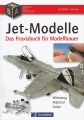 Jet-Modelle: Werkzeug - Material - Farbe