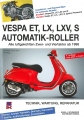 Vespa ET, LX, LXV, S - Automatik-Roller