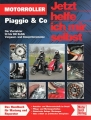 Motorroller: Piaggio & Co - Die Viertakter 50 bis 500 Kubik
