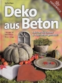 Deko aus Beton - Schnes fr Garten & Haus selbst gemacht